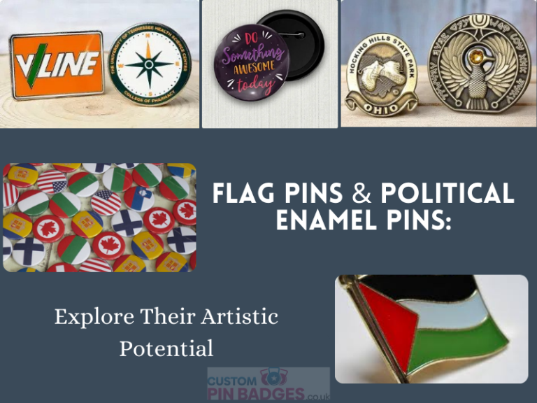 Flag Pins & Political Enamel Pins: Explore Their Artistic Potential
